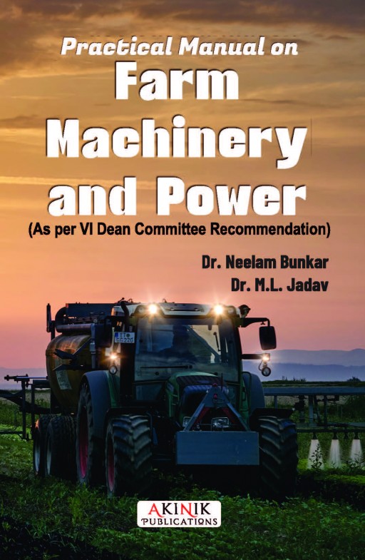 Practical Manual on Farm Machinery and Power