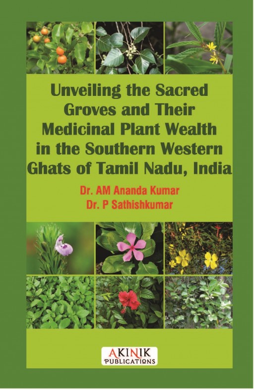 Unveiling the Sacred Groves and Their Medicinal Plant Wealth in the Southern Western Ghats of Tamil Nadu, India