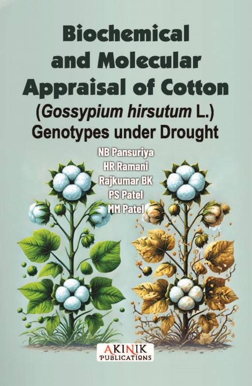 Biochemical and Molecular Appraisal of Cotton (Gossypium hirsutum L.) Genotypes under Drought