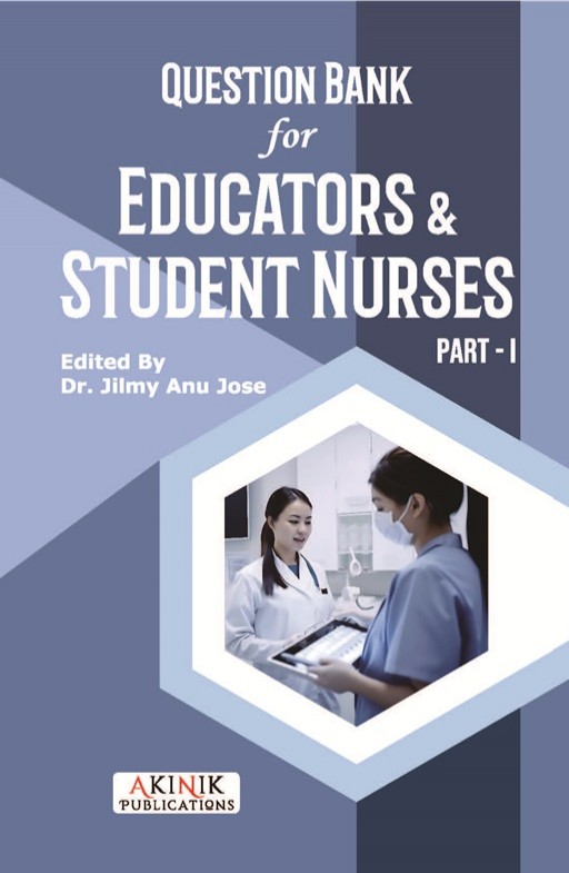 Question Bank for Educators and Student Nurses (Part-1)