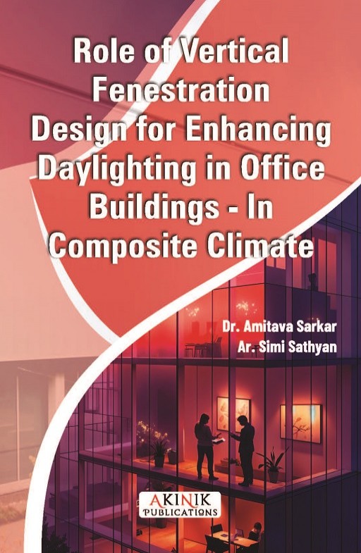 Role of Vertical Fenestration Design for Enhancing Daylighting in Office Buildings - In Composite Climate