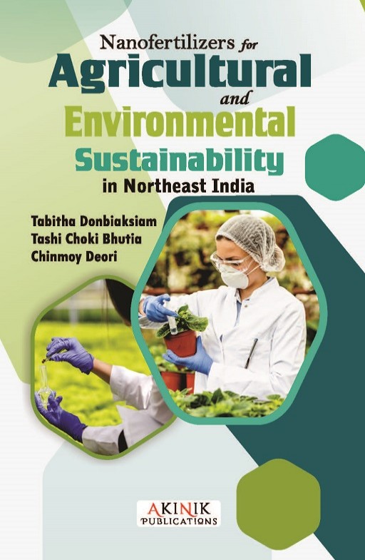 Nanofertilizers for Agricultural and Environmental Sustainability in Northeast India