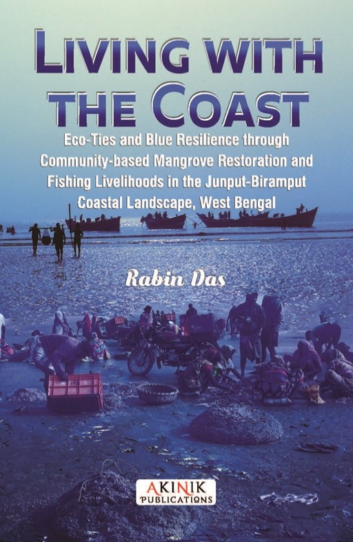 Living with the Coast: Eco-Ties and Blue Resilience through Community-Based Mangrove Restoration and Fishing Livelihoods in the Junput–Biramput Coastal Landscape, West Bengal