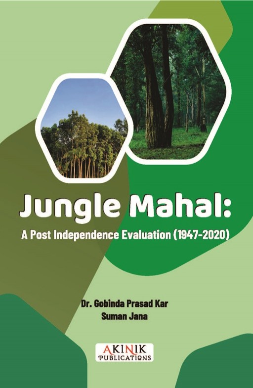 Jungle Mahal: A Post Independence Evalution (1947-2020)