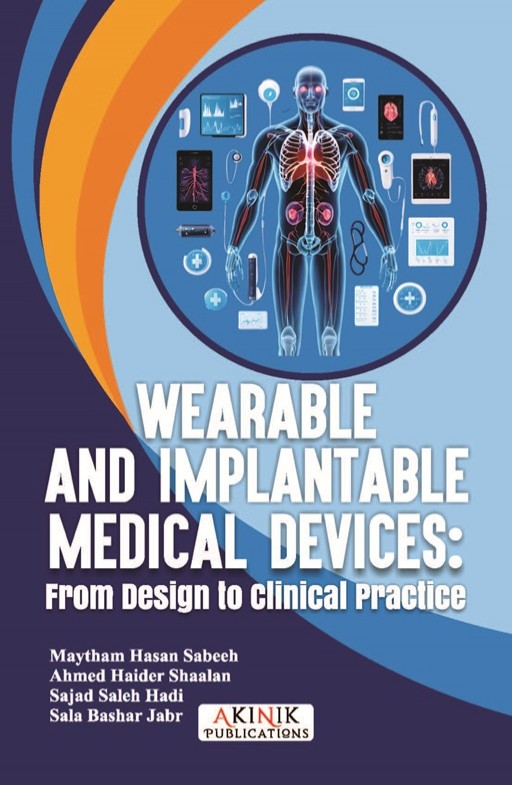 Wearable and Implantable Medical Devices: From Design to Clinical Practice