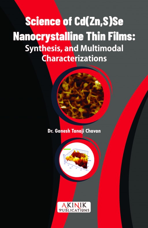 Science of Cd(Zn, S)Se Nanocrystalline Thin Films: Synthesis, and Multimodal Characterizations