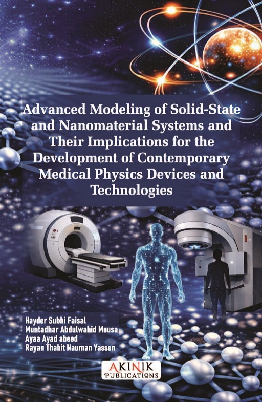 Advanced Modeling of Solid-State and Nanomaterial Systems and Their Implications for the Development of Contemporary Medical Physics Devices and Technologies
