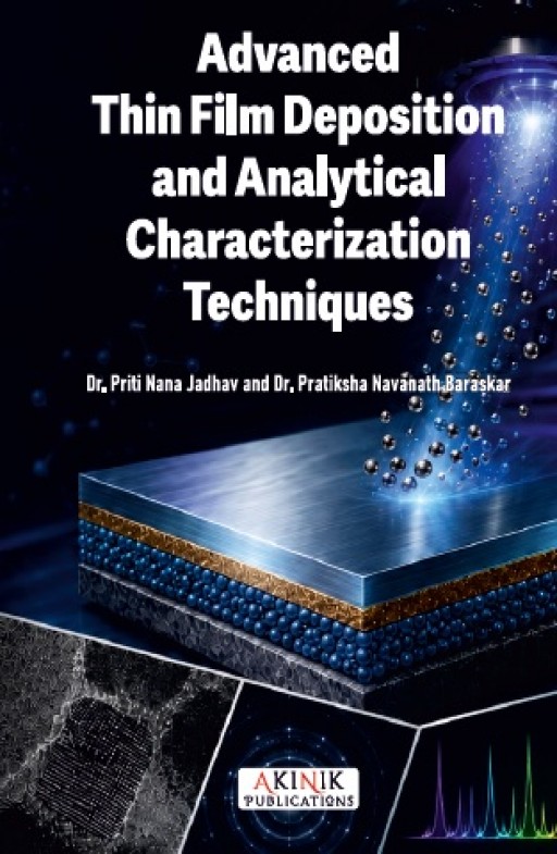 Advanced Thin Film Deposition and Analytical Characterization Techniques