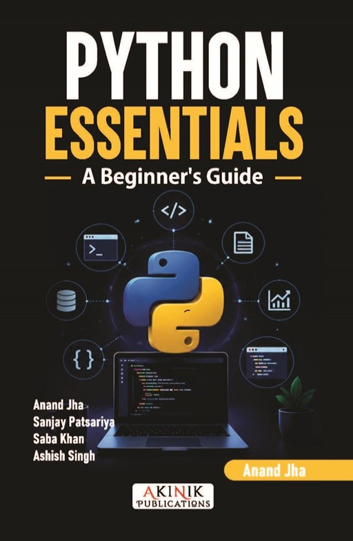 Python Essentials: A Beginner&rsquo;s Guide