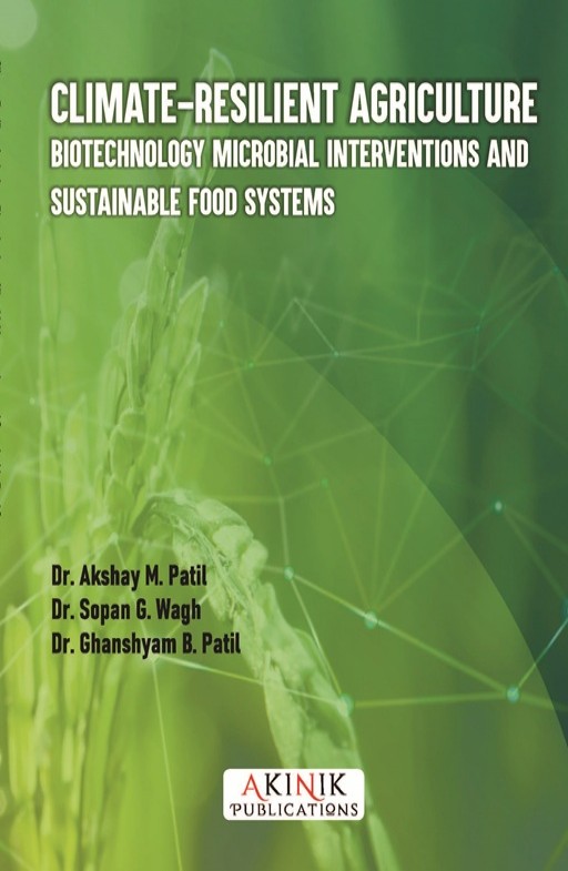Climate-Resilient Agriculture: Biotechnology, Microbial Interventions and Sustainable Food Systems