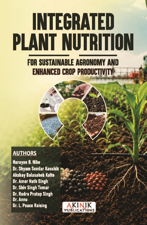 Integrated Plant Nutrition for Sustainable Agronomy and Enhanced Crop Productivity