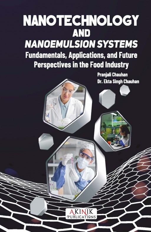 Nanotechnology and Nanoemulsion Systems: Fundamentals, Applications, and Future Perspectives in the Food Industry