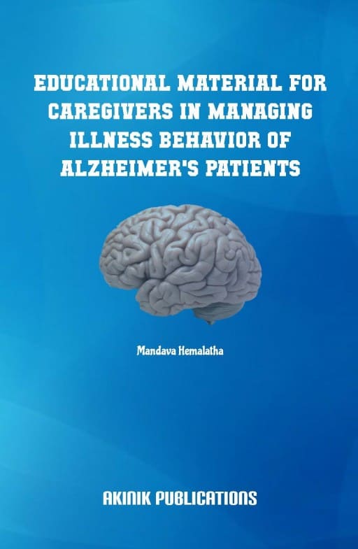 Educational Material for Caregivers in Managing Illness Behavior of Alzheimer’s Patients