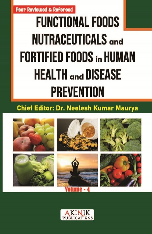 Functional Foods, Nutraceuticals, and Fortified Foods in Human Health and Disease Prevention (Volume - 4)
