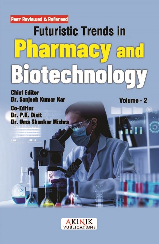Futuristic Trends in Pharmacy and Biotechnology (Volume - 2)