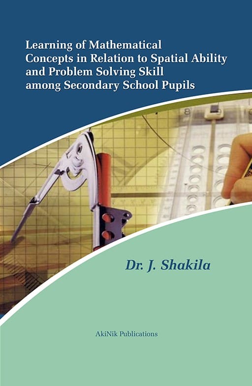 Learning of Mathematical Concepts in Relation to Spatial Ability and Problem Solving Skill among Secondary School Pupils