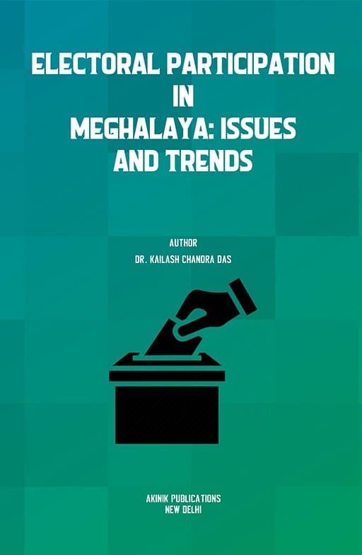 Electoral Participation In Meghalaya: Issues and Trends