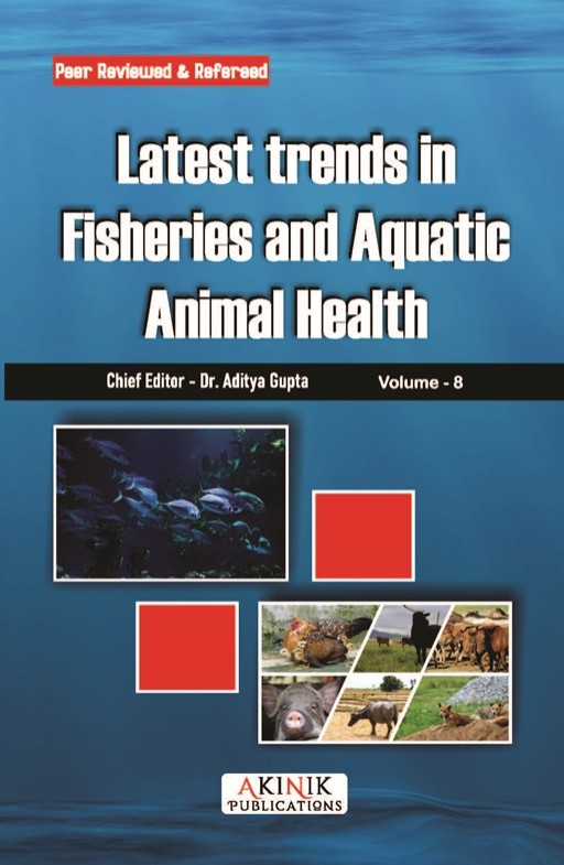 Latest Trends in Fisheries and Aquatic Animal Health (Volume - 8)