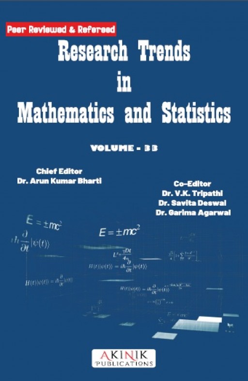 Research Trends in Mathematics and Statistics (Volume - 33)
