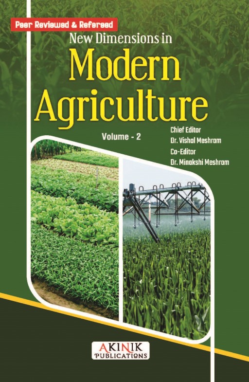New Dimensions in Modern Agriculture (Volume - 2) New Dimensions in Modern Agriculture (Volume - 2)