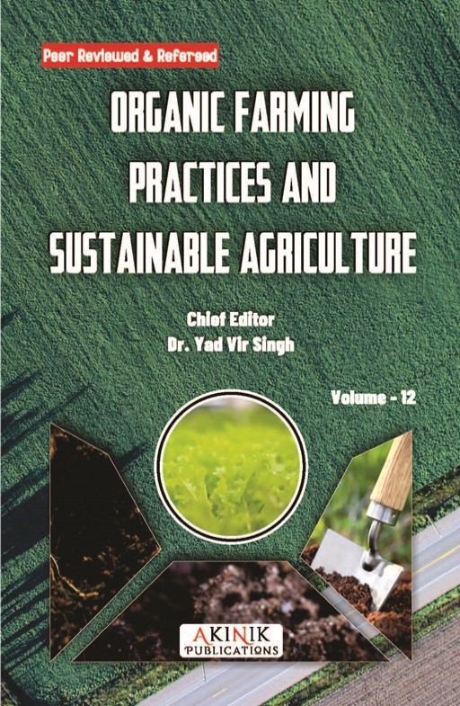 Organic Farming Practices and Sustainable Agriculture (Volume - 12)