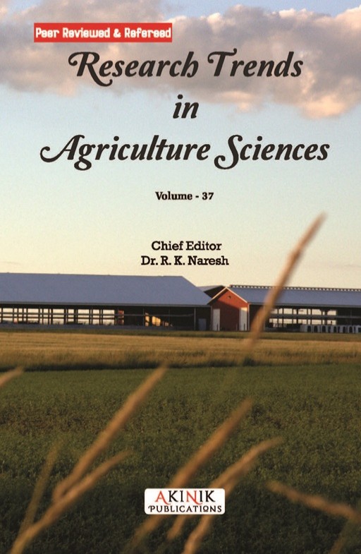 Research Trends in Agriculture Sciences (Volume - 37)