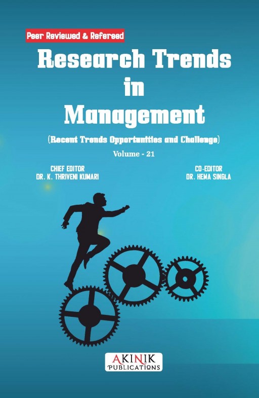 Research Trends in Management: Recent Trends Opportunities and Challenge (Volume - 21)