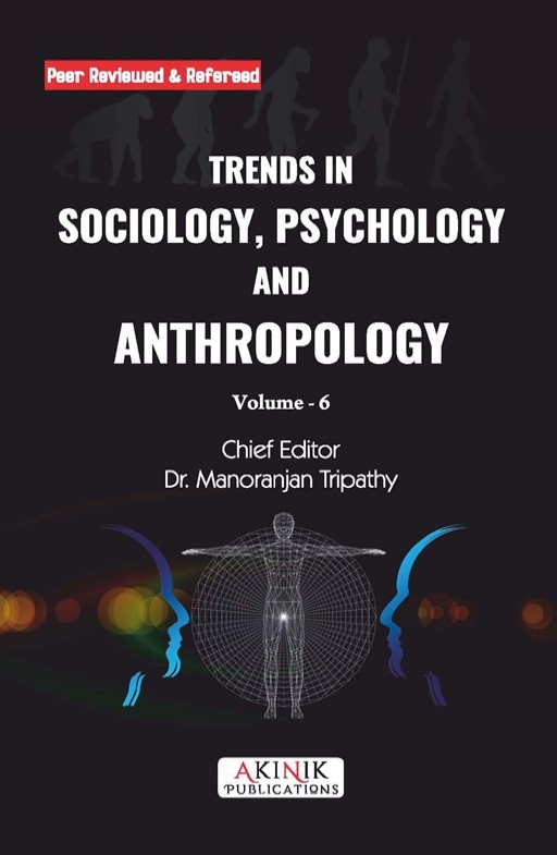 Trends in Sociology, Psychology and Anthropology (Volume - 6)