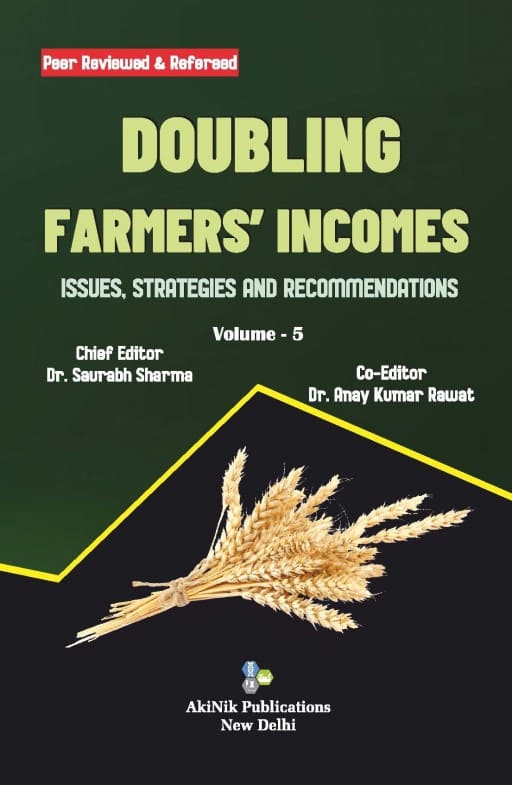 Doubling Farmers’ Incomes Issues, Strategies and Recommendations