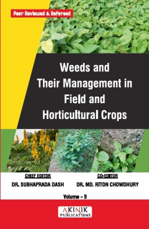 Weeds and their Management in Field and Horticultural Crops (Volume - 3) Weeds and their Management in Field and Horticultural Crops (Volume - 3)